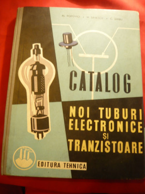 Al. Popovici si Colectiv - Catalog -Noi tuburi electronice si tranzistoare -1961 foto