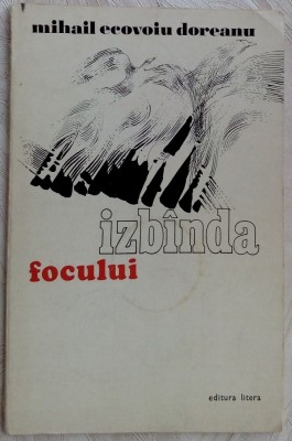 MIHAIL ECOVOIU DOREANU: IZBANDA FOCULUI (VERSURI1978/DESENE V.SOCOLIUC/AUTOGRAF) foto