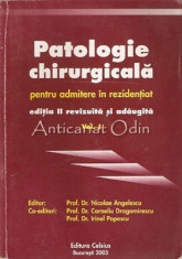 Patologie Chirurgicala I - Nicolae Angelescu, Corneliu Dragomir foto