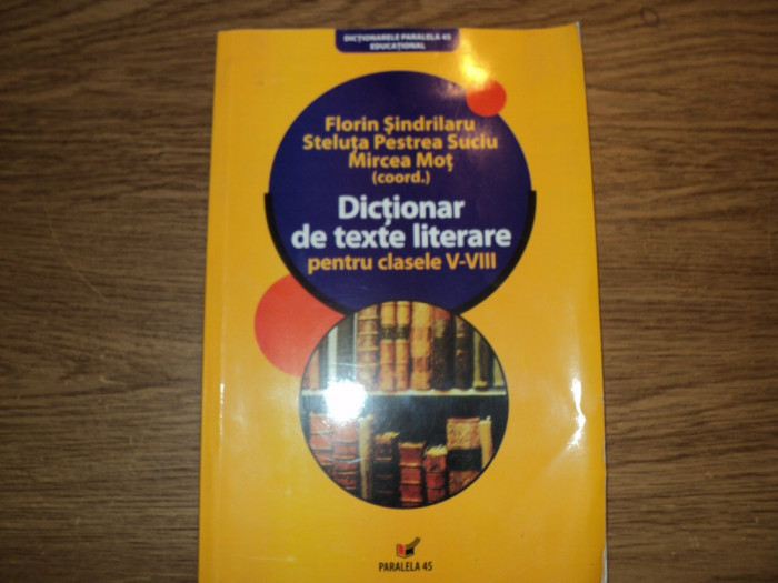 Dictionar de texte literare pentru clasele V-VIII de Suciu, Mot, Sindrilaru