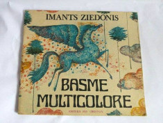 Basme multicolore, Imants Zieldonis, Ed. I Creanga 1989 foto
