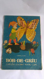 Bob de griu (grau), 1989, carte de colorat