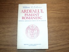 Ardealul, pamant romanesc de Milton G. Lehrer foto