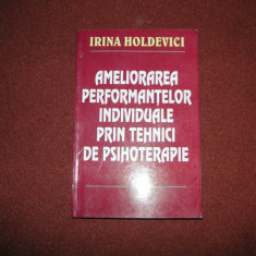 AMELIORAREA PERFORMANTELOR PRIN TEHNICI DE PSIHOTERAPIE - IRINA HOLDEVICI