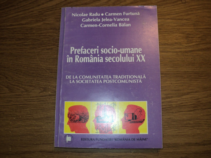 Prefaceri Socio-umane In Romania Secolului XX de Radu/Furtuna/Jelea-Vancea/Balan