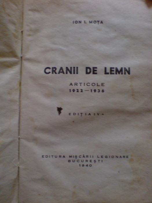 Ion I. Mota, Cranii de lemn, editura miscarii legionare 1940, ed IV