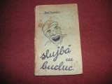 Nae Tomescu - Slujba cu Bucluc (dedicatie, autograf) 1937