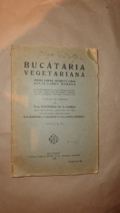 Bucataria vegetariana editia I / an 1928/159pag/340retete- Ecaterina Comsa foto