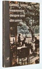 Daniel Vighi - Insemnare despre anii din urma