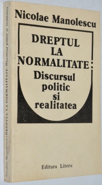 Nicolae Manolescu - Dreptul la normalitate