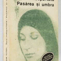 Tara indepartata, Pasarea si umbra - Sorin Titel