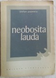 Cumpara ieftin STEFAN POPESCU - NEOBOSITA LAUDA (POEME, 1962/ed. 1969) [dedicatie / autograf]