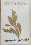 Cumpara ieftin ANA MURESANU - MEMORIA, JOC TANAR (1981) [dedicatie/autograf pt VALERIU PANTAZI]