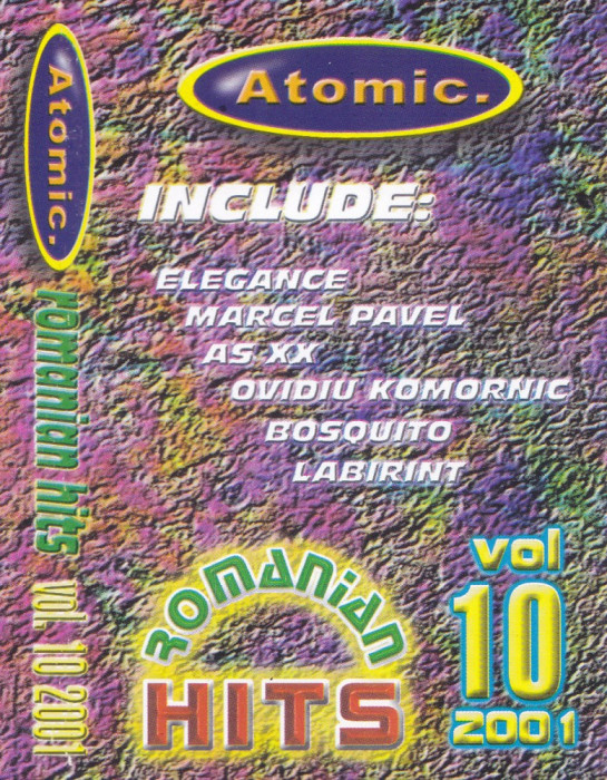 Caseta audio: Atomic - Romanian Hits vol.10 - 2001 ( stare foarte buna )