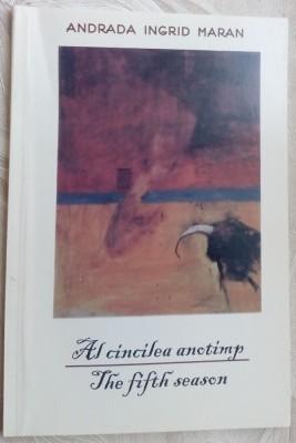 ANDRADA INGRID MARAN - AL CINCILEA ANOTIMP/THE FIFTH SEASON(POEME 2002/AUTOGRAF) foto