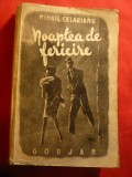 Mihail Celarianu - Noaptea de Fericire - Prima Ed. 1944 Ed. Gorjan