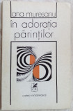 Cumpara ieftin ANA MURESANU - IN ADORATIA PARINTILOR,1978/dedicatie-autograf pt VALERIU PANTAZI