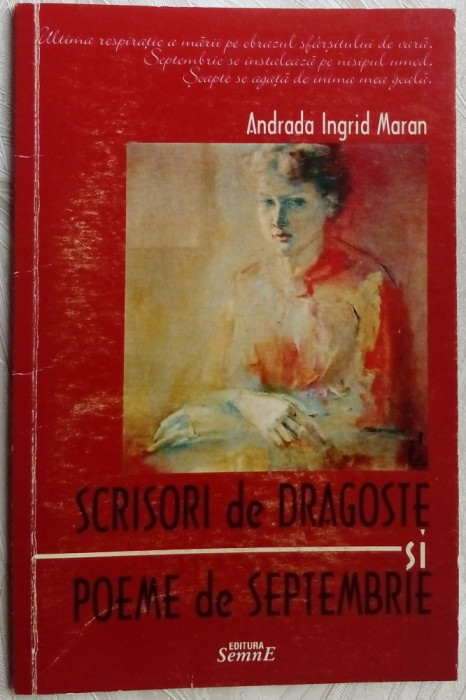 ANDRADA INGRID MARAN - SCRISORI DE DRAGOSTE SI POEME DE SEPTEMBRIE,2004/AUTOGRAF