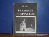 ION VINEA - PARADISUL SUSPINELOR- ED. VINEA - 127 PAG., 1991, Alta editura