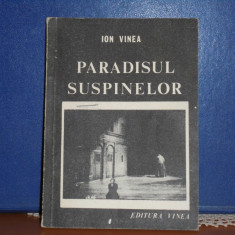 ION VINEA - PARADISUL SUSPINELOR- ED. VINEA - 127 PAG.