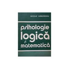 Nicolae margineanu psihologie logica si matematica foto