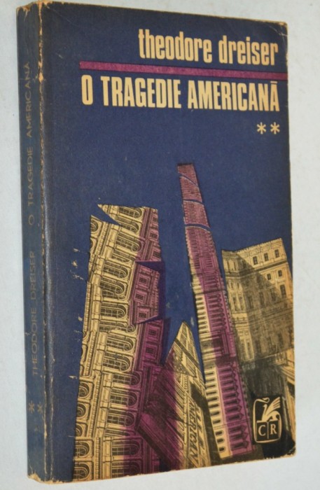 O tragedie Americana - Theodore Dreiser Vol. I+II