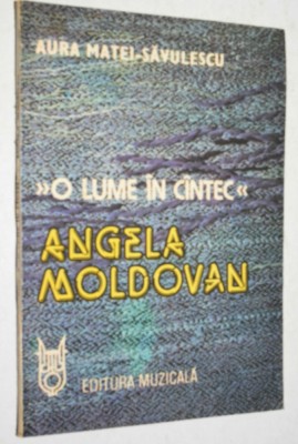 O lume in cantec - Angela Moldovan foto