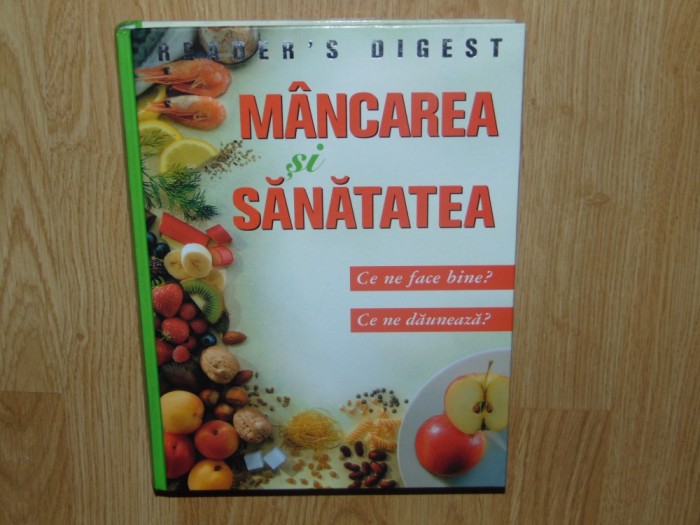 MANCAREA SI SANATATEA (READER&#039;S DIGEST) ANUL 2006