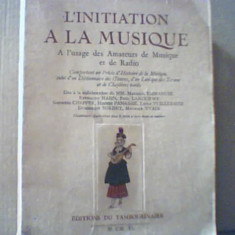 L`INITIATION A LA MUSIQUE / A l`usage des Amateurs de Musique et de Radio / 1940