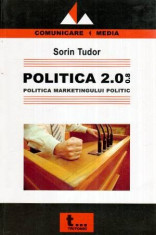 Politica 2.0.0.8 - Politica marketingului politic - Autor(i): Sorin Tudor foto