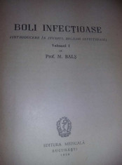 carte veche BOLI INFECTIOASE,Vol.1,Prof.M.BALS,1958,Carte de medicina,Ed.MEDICAL foto