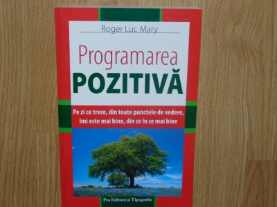 PROGRAMAREA POZITIVA -ROGER LUC MARY ANUL 2007 foto