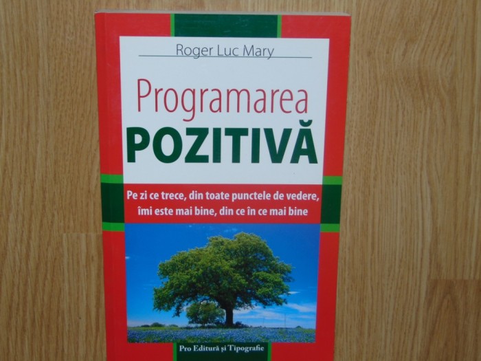 PROGRAMAREA POZITIVA -ROGER LUC MARY ANUL 2007