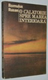 Cumpara ieftin Romulus Rusan - O calatorie spre marea interioara vol. I