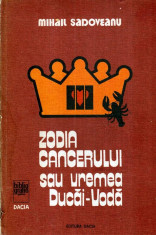 Zodia Cancerului sau Vremea Ducai-Voda - Autor(i): Mihail Sadoveanu foto