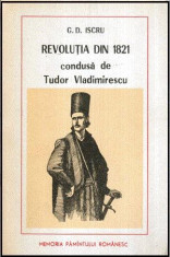 Revolutia din 1821 condusa de Tudor Vladimirescu - Autor(i): G. D. Iscru foto