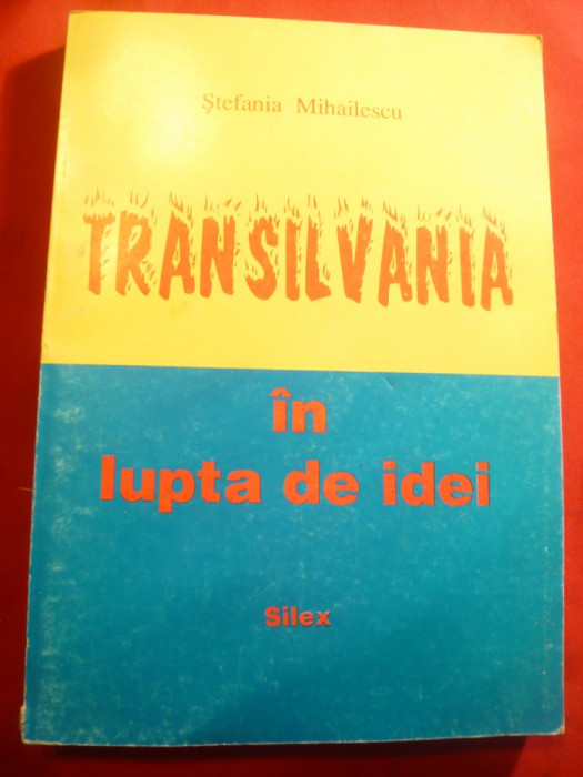 Stefania Mihailescu - Transilvania in lupta de idei -1996 -Controverse in Austro