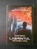 JAMES DASHNER - LABIRINTUL * TRATAMENT LETAL {2015}