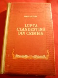 I.Kozlov - Lupta clandestina din Crimeea - Ed. 1954- Premiul Stalin