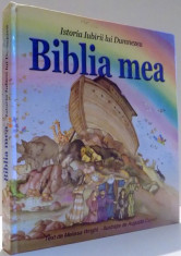 ISTORIA IUBIRII LUI DUMNEZEU, BIBLIA MEA de MELISSA WRIGHT, ILUSTRATII de AUGUSTA CURRELI , 2009 foto