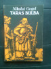 Nikolai Gogol - Taras Bulba (Editurile Raduga, Moscova, si Albatros, 1988)