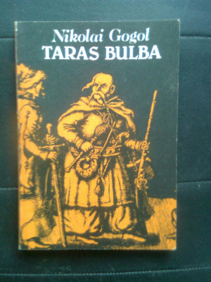 Nikolai Gogol - Taras Bulba (Editurile Raduga, Moscova, si Albatros, 1988) foto