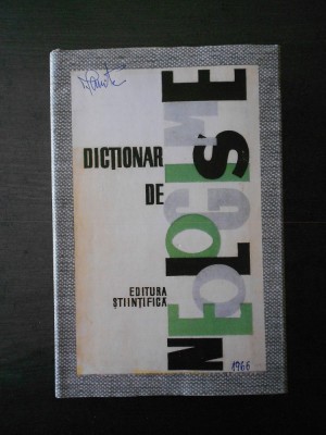 FLORIN MARCU, CONSTANT MANECA - DICTIONAR DE NEOLOGISME foto