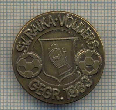 1142 INSIGNA SPORTIVA - SV. RAIKA-VOLDERS -GEGR 1963 -FOTBAL - AUSTRIA foto