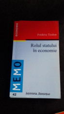 ROLUL STATULUI IN ECONOMIE - FREDERIC TEULON foto