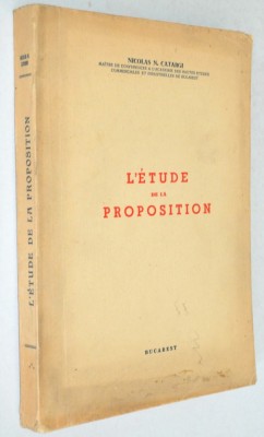 L&amp;#039;etude de la proposition - Nicolas N. Catargi - interbelica foto