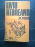 Liviu Rebreanu - Jar. Amindoi [Amandoi] (Editura Eminescu, 1985)