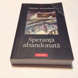 SPERANTA ABANDONATA NADEJDA MANDELSTAM,RF10/1, Polirom