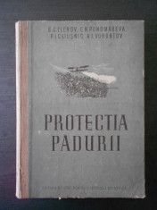 S. C. FLEROV, E. N. PONOMAREVA, P. I. CLIUSNIC - PROTECTIA PADURII {1952} foto