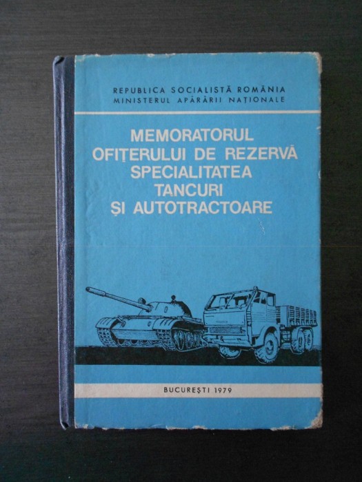 MEMORATORUL OFITERULUI DE REZERVA SPECIALITATEA TANCURI SI AUTOTRACTOARE MEMORATORUL OFITERULUI DE REZERVA SPECIALITATEA TANCURI SI AUTOTRACTOARE